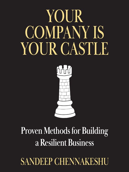 Title details for Your Company Is Your Castle by Sandeep Chennakeshu - Available